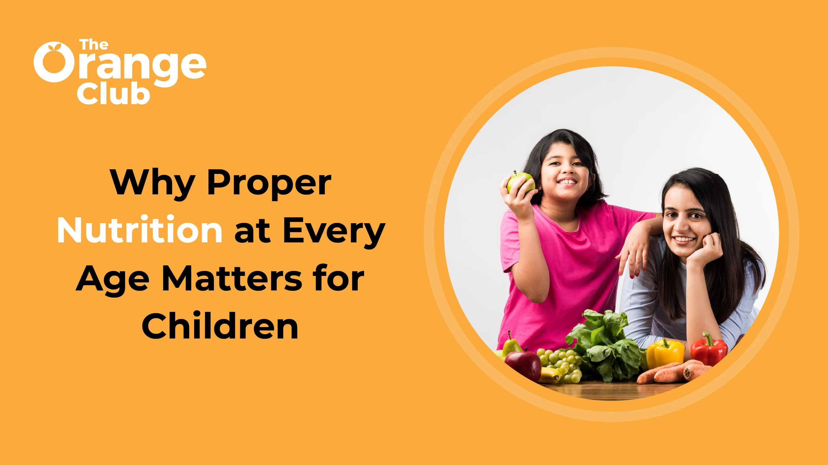 Why Age-Appropriate Nutrition Matters for Children